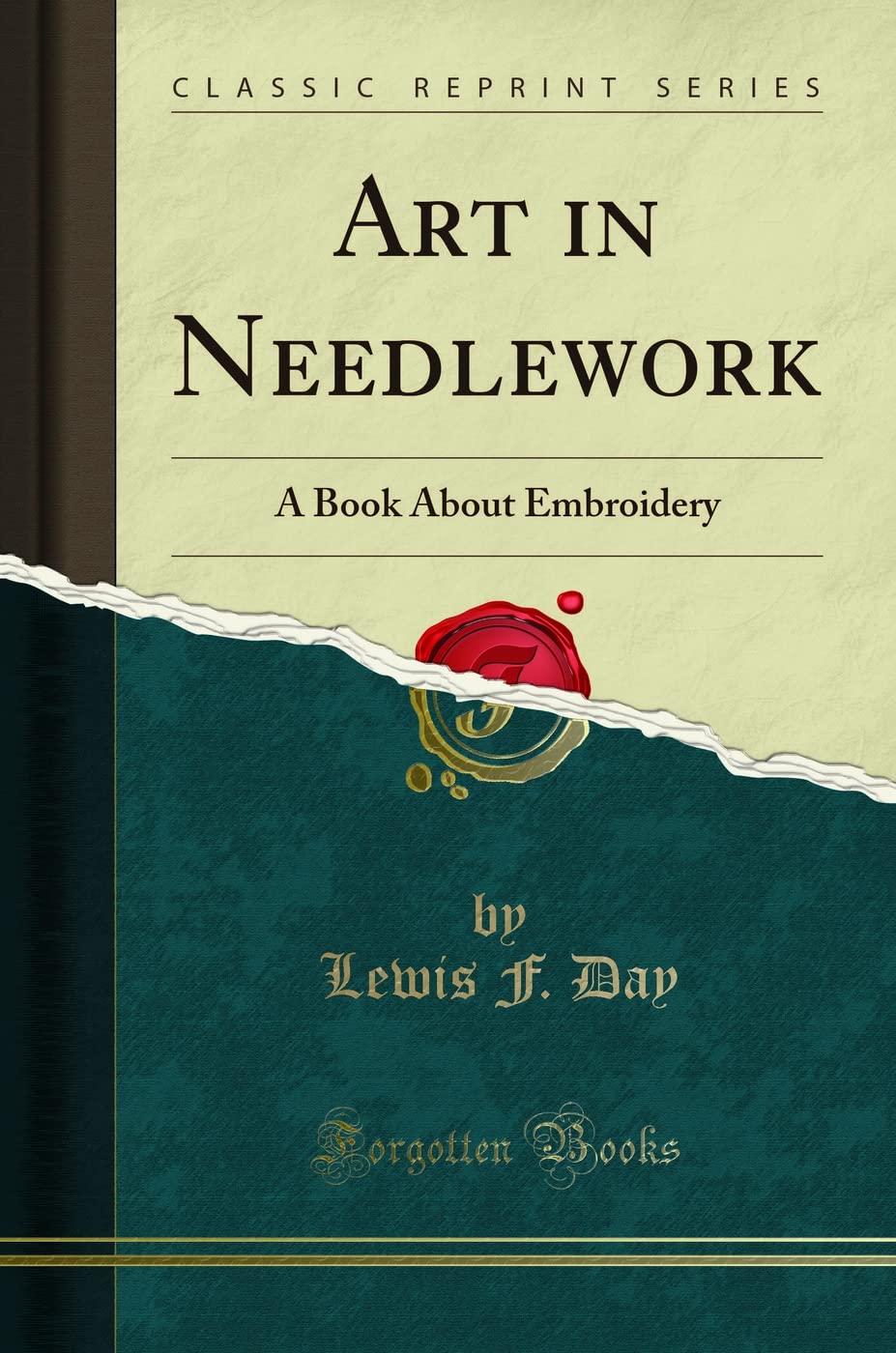 Art in Needlework: A Book about Embroidery (Classic Reprint)