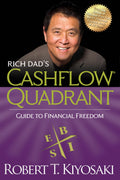 Rich Dads CASHFLOW Quadrant: Rich Dads Guide to Financial Freedom