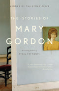 The Stories Of Mary Gordon