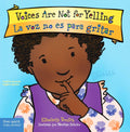 Voices Are Not for Yelling / La voz no es para gritar Board Book (Best Behavior) (Spanish and English Edition)