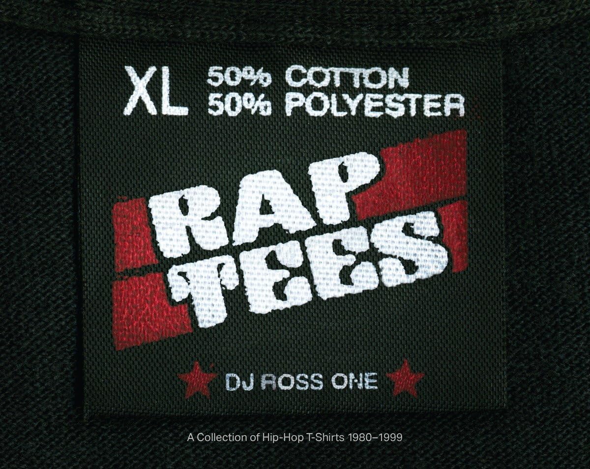 Rap Tees: A Collection of HipHop TShirts 19801999