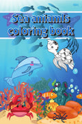 Sea Animals Coloring Book : Sea Creatures Coloring Book For Kids | Amazing Ocean Animals