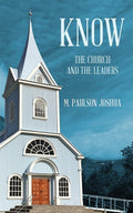 KNOW  THE CHURCH AND THE LEADERS