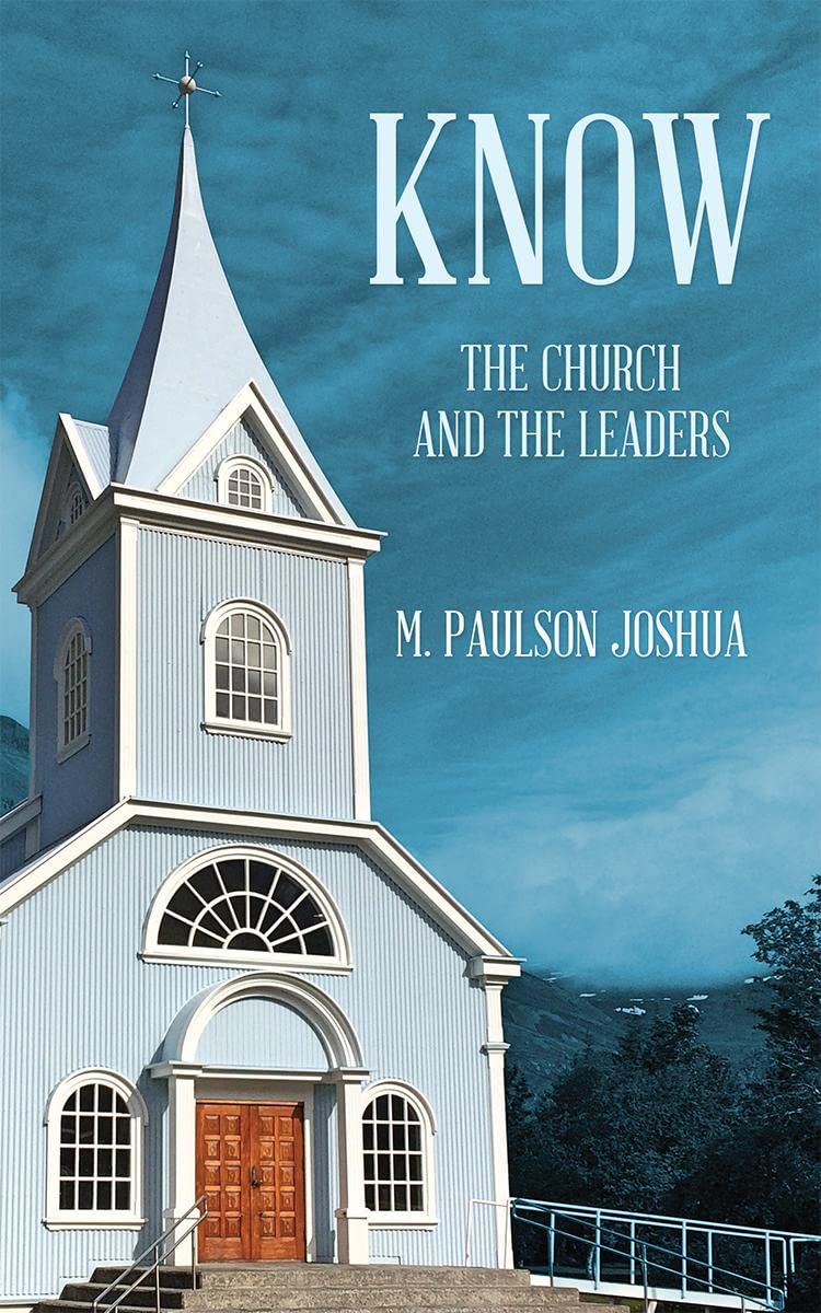 KNOW  THE CHURCH AND THE LEADERS