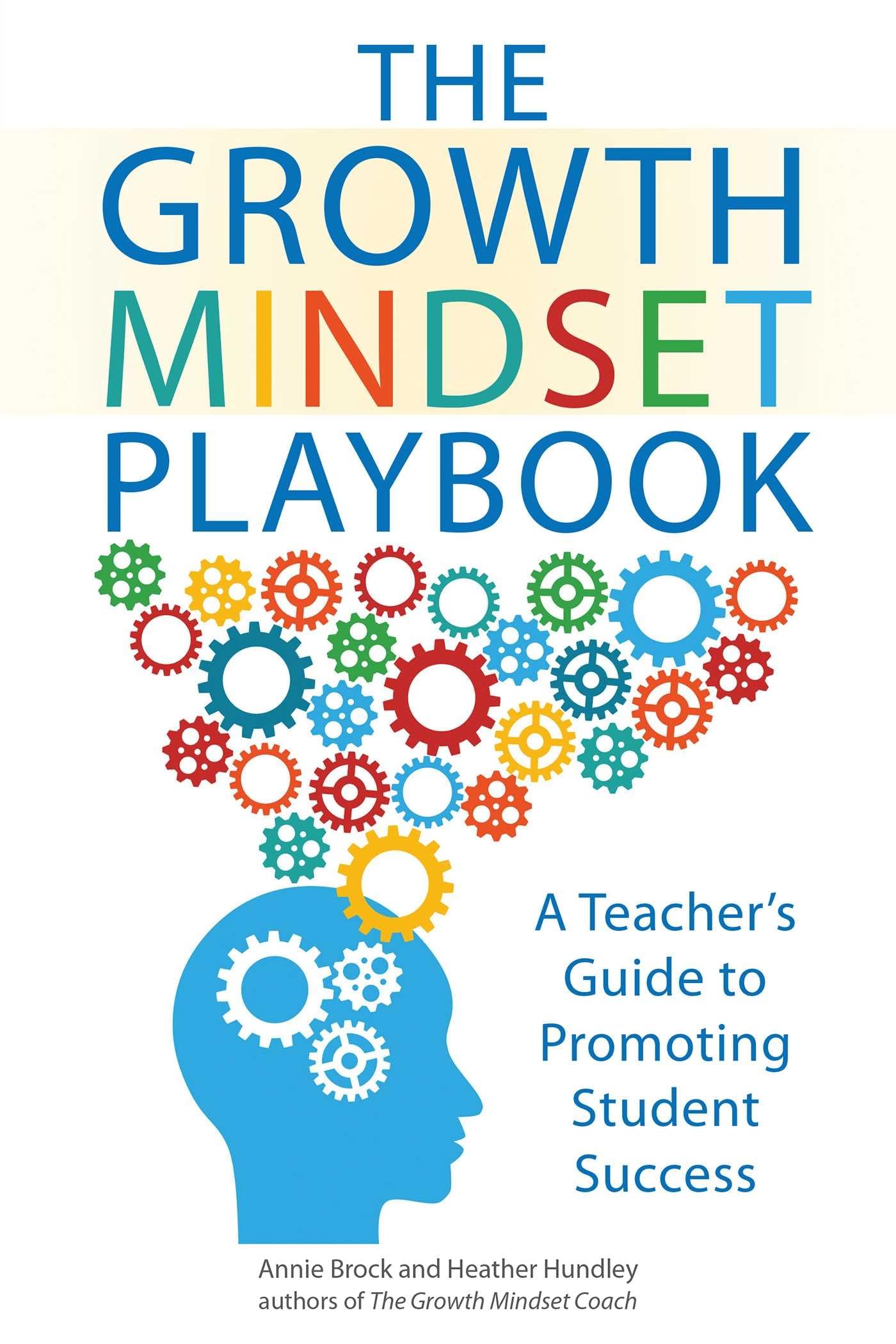 The Growth Mindset Playbook: A Teachers Guide to Promoting Student Success