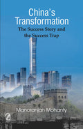 ChinaS Transformation: The Success Story And The Success Trap