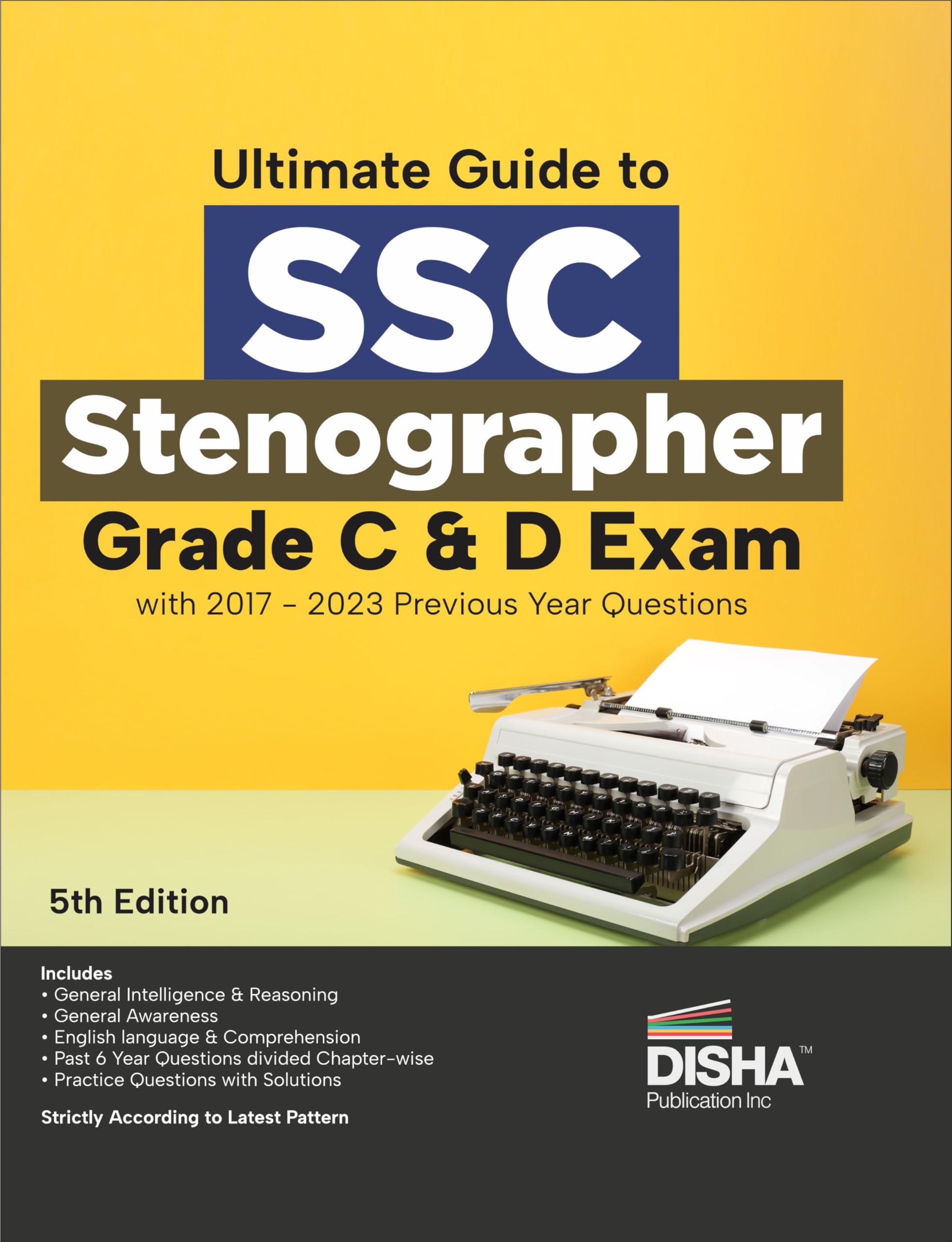 Ultimate Guide to SSC Stenographer Grade C & D Exam with 2017  2023 Previous Year Questions 5th Edition