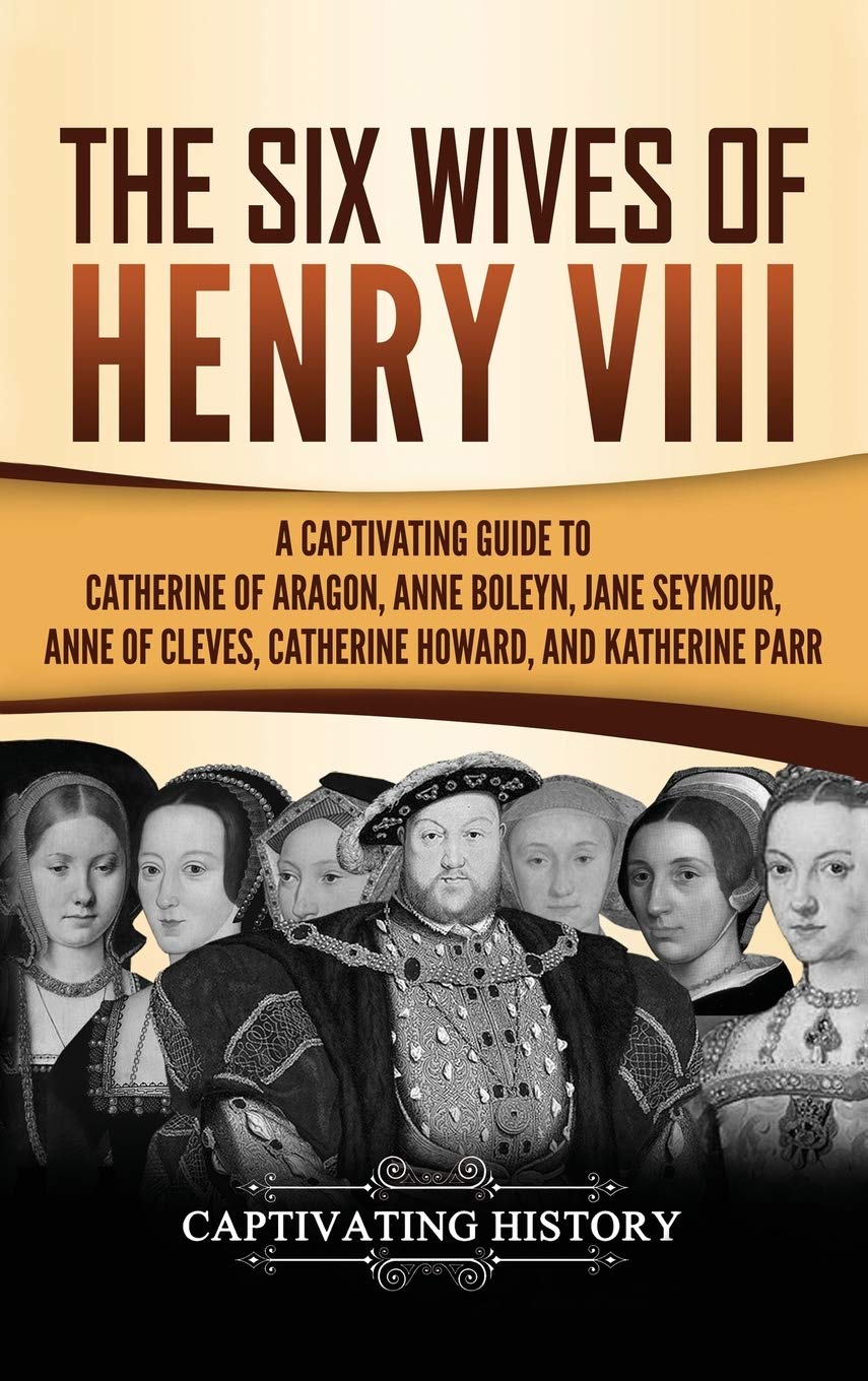The Six Wives Of Henry Viii
