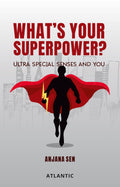 Whats Your Superpower?: Ultra Special Senses and You