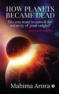 How Planets Became Dead : Do You Want To Unveil The Mystery Of Your Origin ?