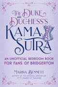 Duke and Duchesss Kama Sutra: An Unofficial Bedroom Book for Fans of Bridgerton