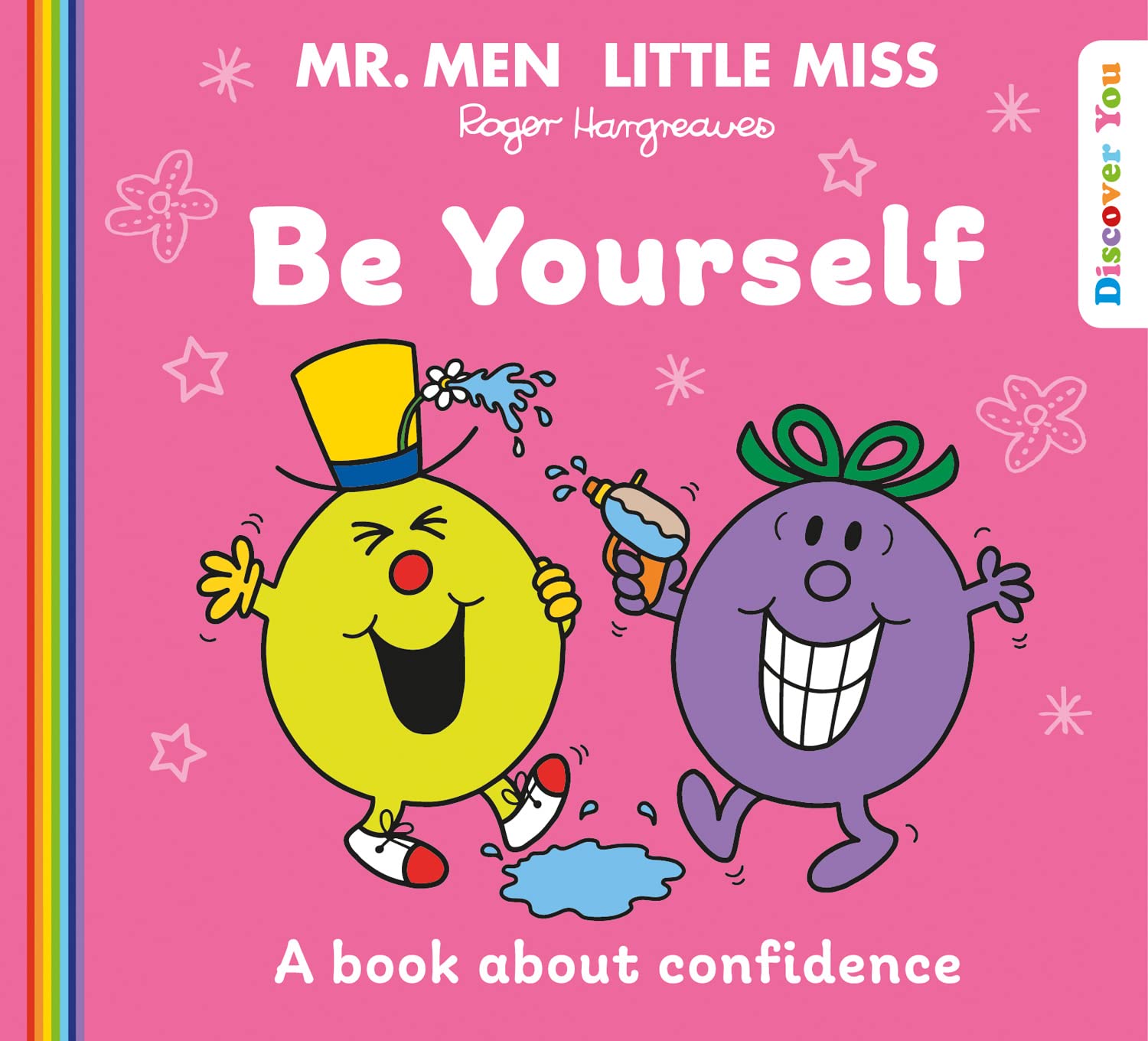 Mr. Men Little Miss: Be Yourself: A New Book For 2023 About Confidence From The Classic Illustrated ChildrenS Series About Feeli