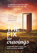 The Fix for Cravings: One(S) That Didnt Work, and Now One Which Works