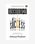 Decoding Success By Acharya Prashant | Why Achievement Doesnt Fulfil