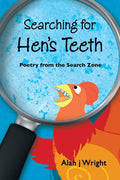 Searching For Hens Teeth: Poetry from the search zone