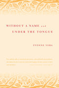 Without a Name and Under the Tongue