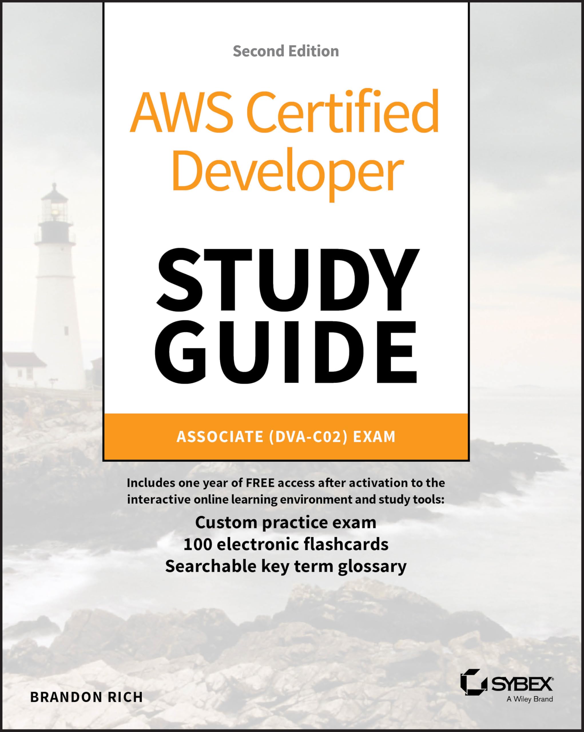 Aws Certified Developer Study Guide: Associate (Dvac02) Exam (Sybex Study Guide)