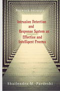Intrusion Detection And Response System As Effective And Intelligent Process : Network Security