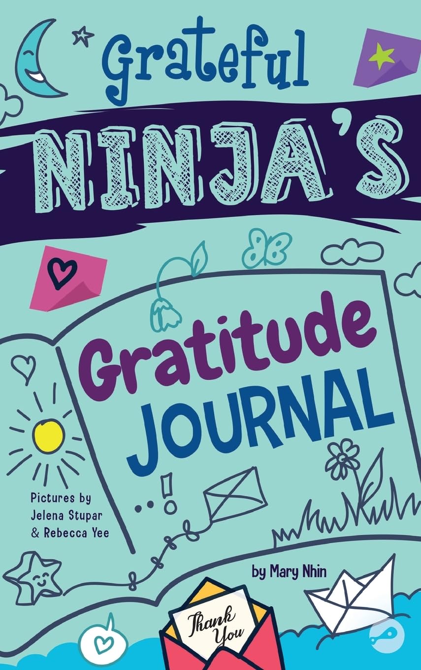 Grateful Ninjas Gratitude Journal for Kids: A Journal to Cultivate an Attitude of Gratitude, a Positive Mindset, and Mindfulnes