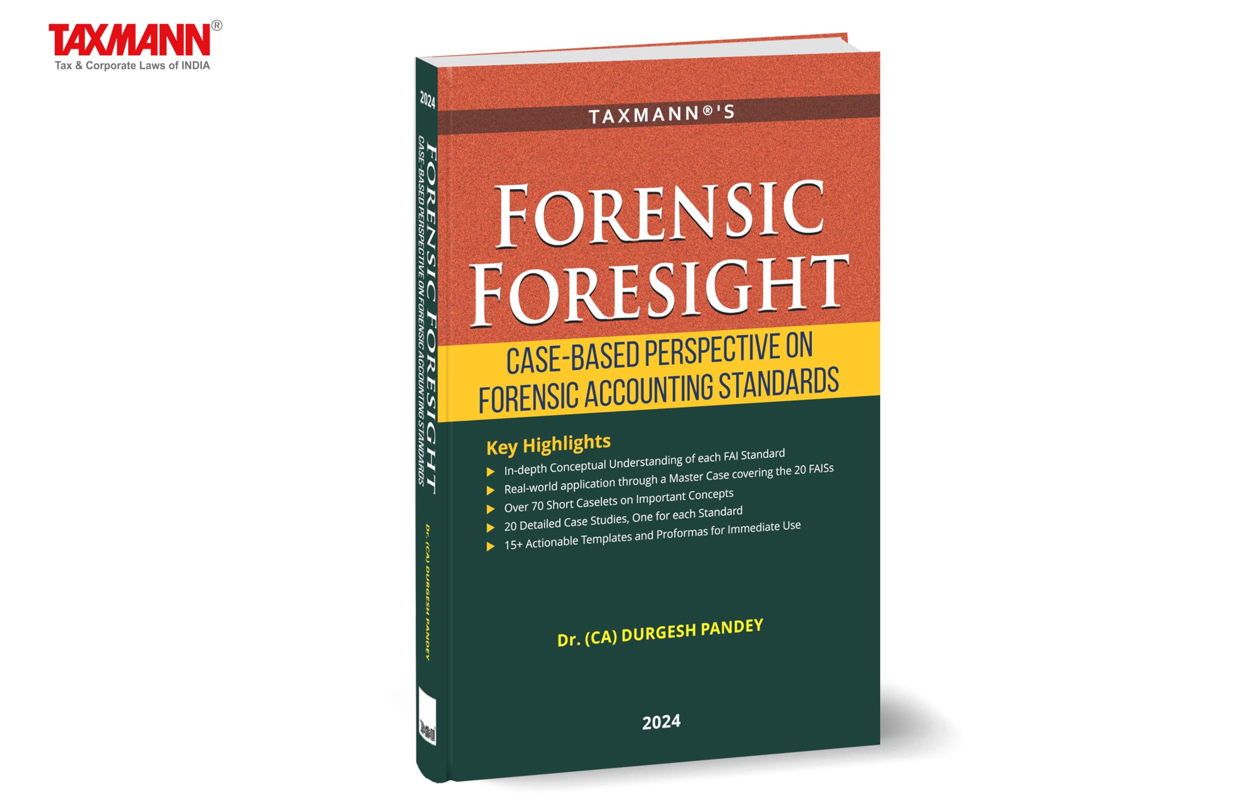 Taxmanns Forensic Foresight | CaseBased Perspective on Forensic Accounting Standards  Practical handbook to understand the n