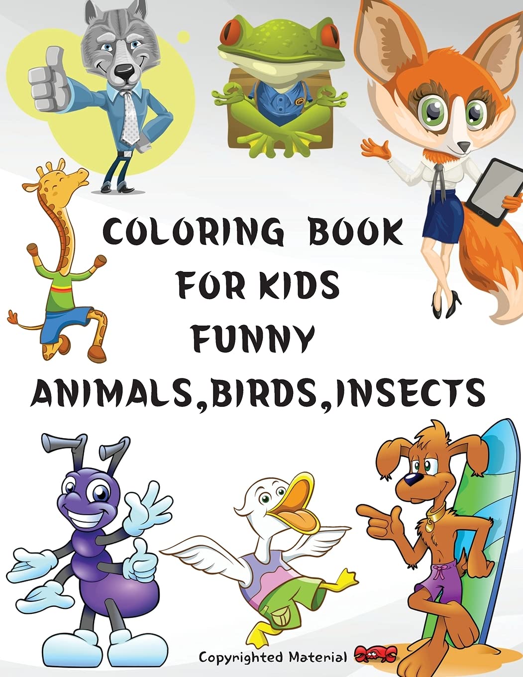 Coloring Book for Kids Funny Animals, Birds, Insects: Great gift, for girls and boys age 48