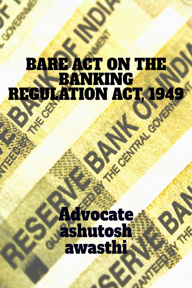 Bare Act On The Banking Regulation Act, 1949