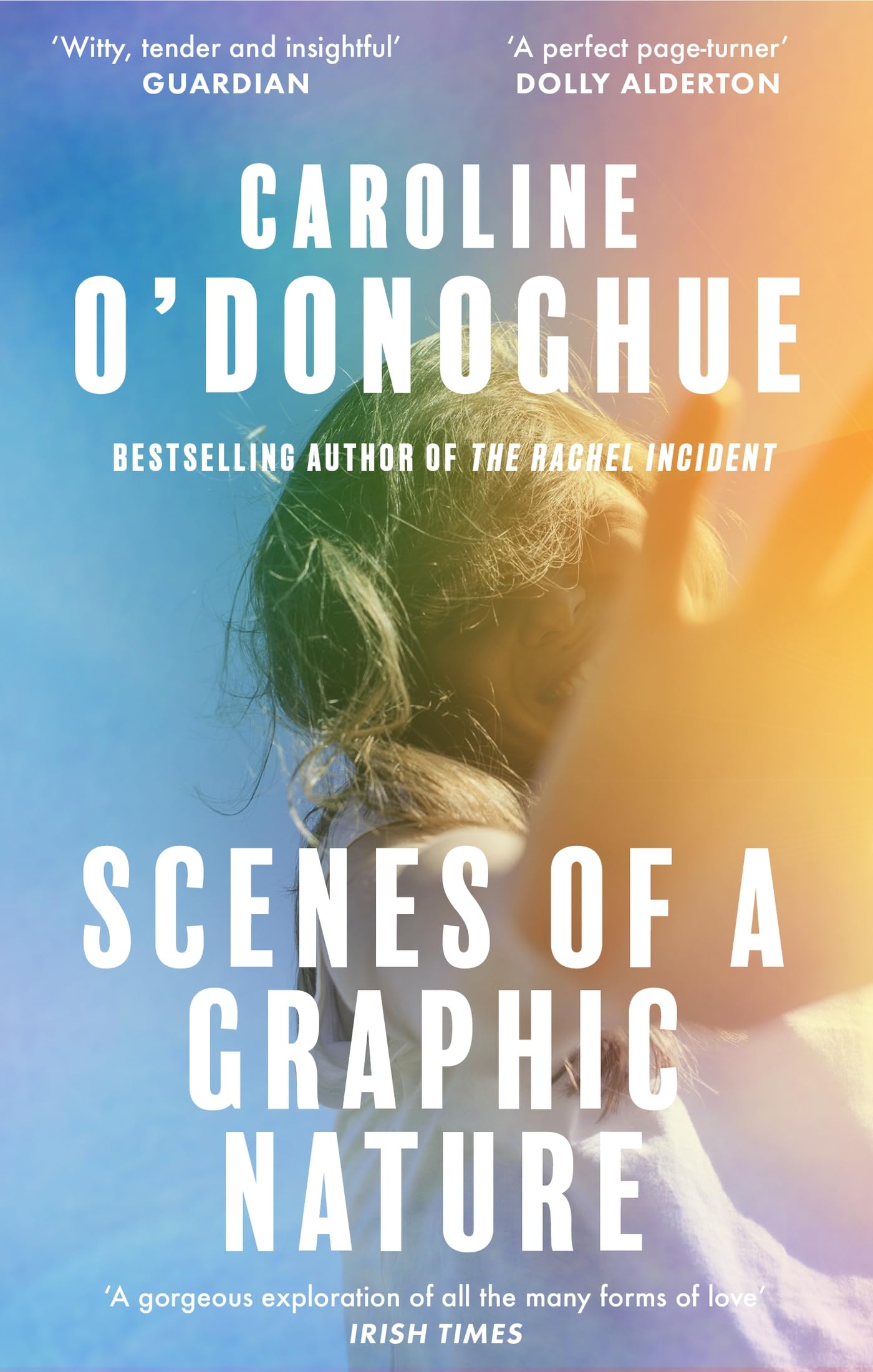 Scenes of a Graphic Nature: A perfect pageturner . . . I loved it  Dolly Alderton