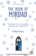 The Book Of Mirdad: The Strange Story Of A Monastery Which Was Once Called The Ark