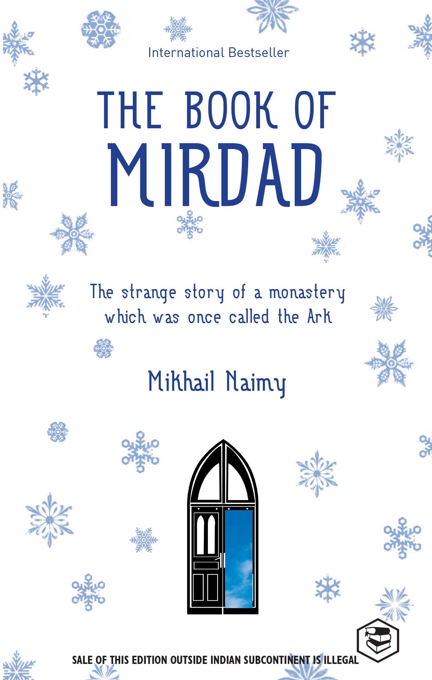 The Book Of Mirdad: The Strange Story Of A Monastery Which Was Once Called The Ark
