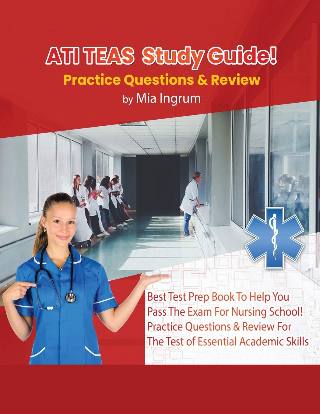 Ati Teas Study Guide! Best Test Prep Book To Help You Pass The Exam For Nursing School! Practice Questions & Review For The Test