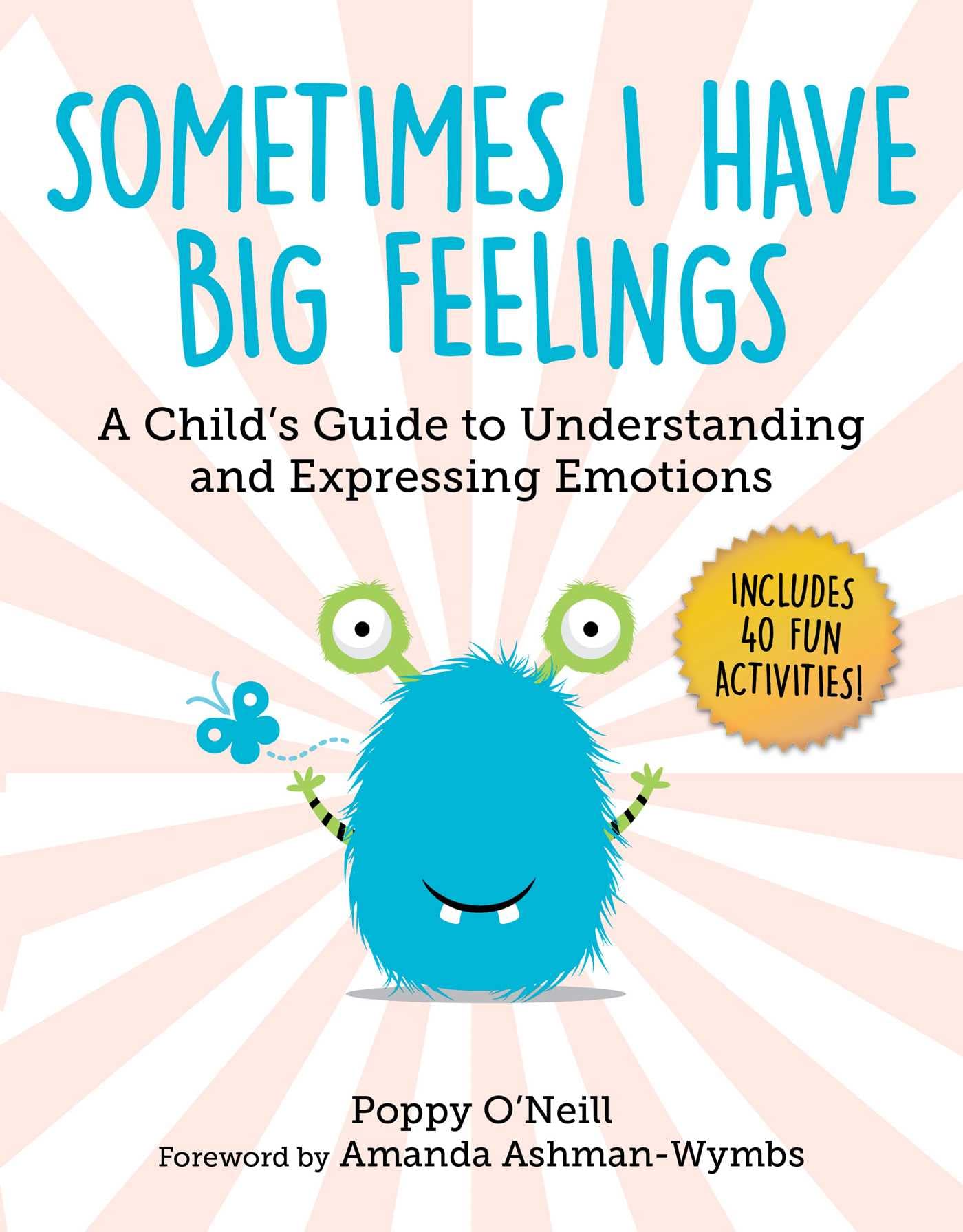 Sometimes I Have Big Feelings: A Childs Guide to Understanding and Expressing Emotions (7) (Childs Guide to Social and Emotion
