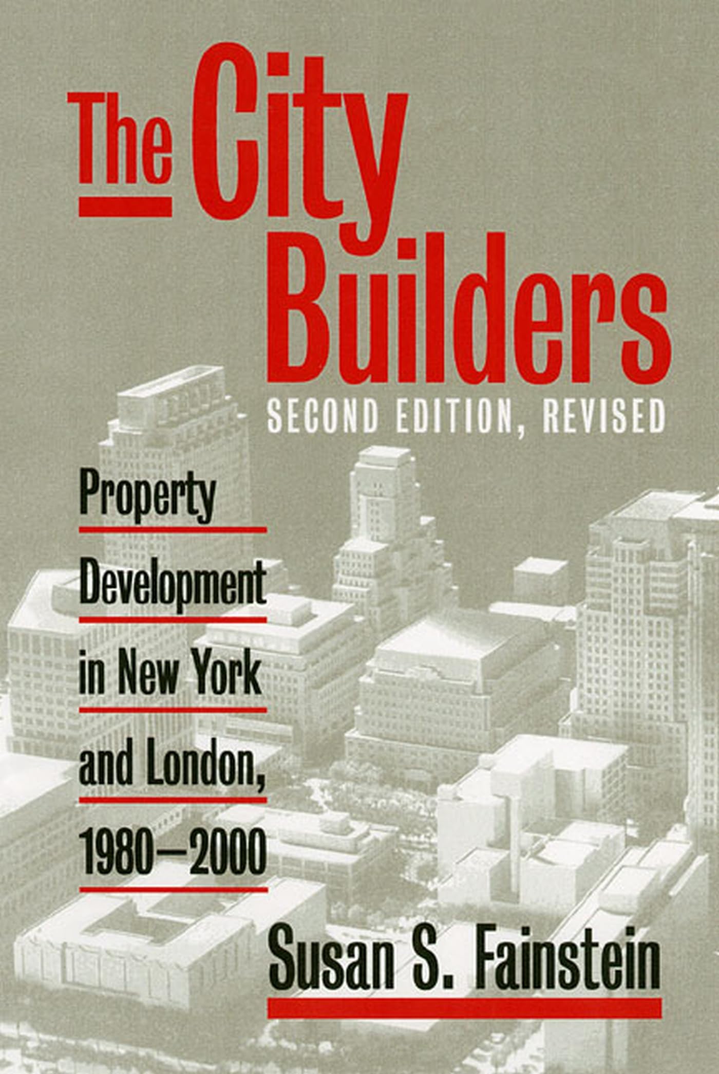 The City Builders: Property Development in New York and London, 19802000 (Studies in Government and Public Policy)