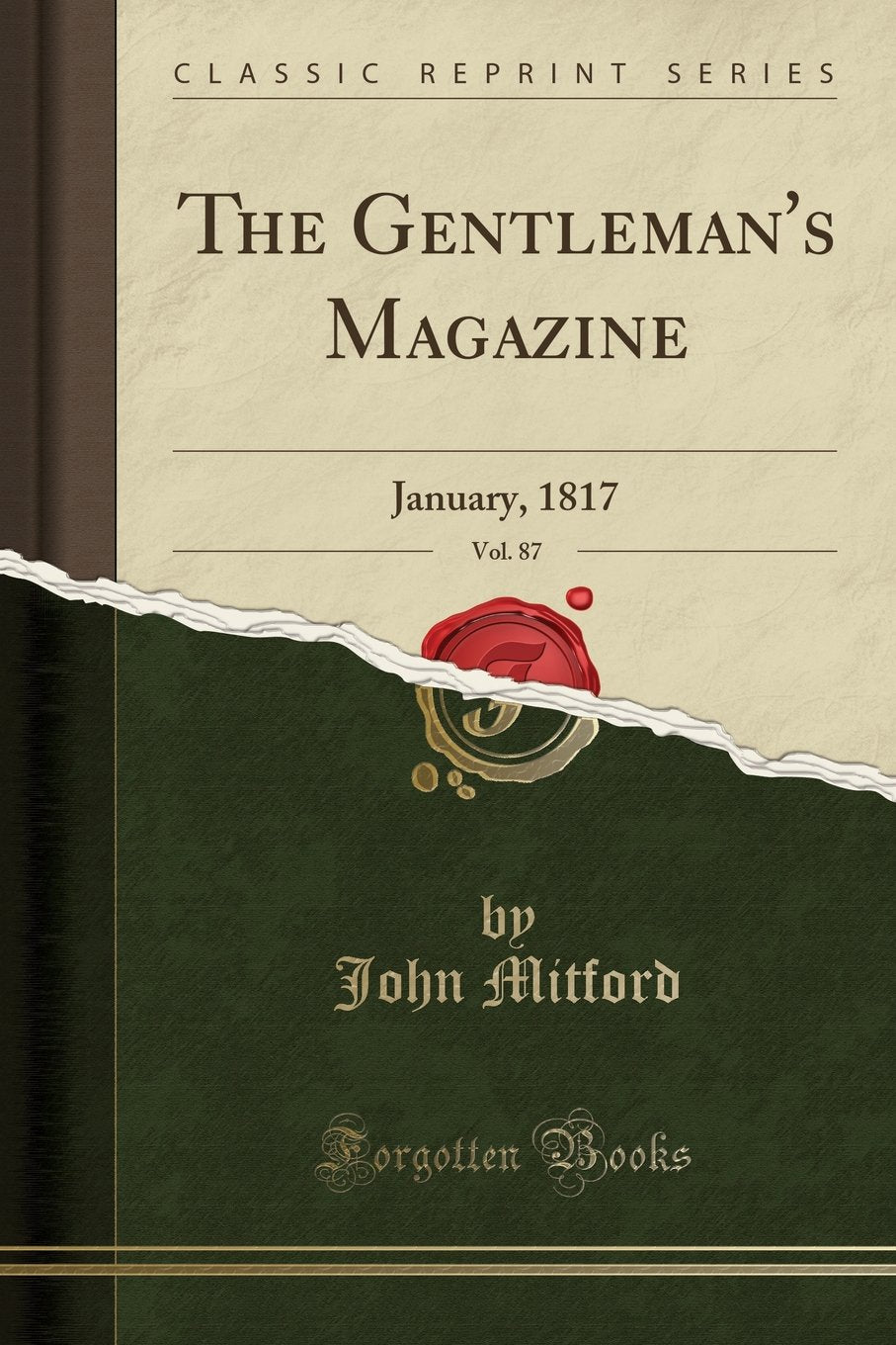The Gentlemans Magazine, Vol. 87: January, 1817 (Classic Reprint)