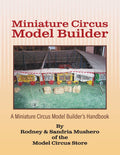 Miniature Circus Model Builder: A Miniature Circus Model BuilderS Handbook