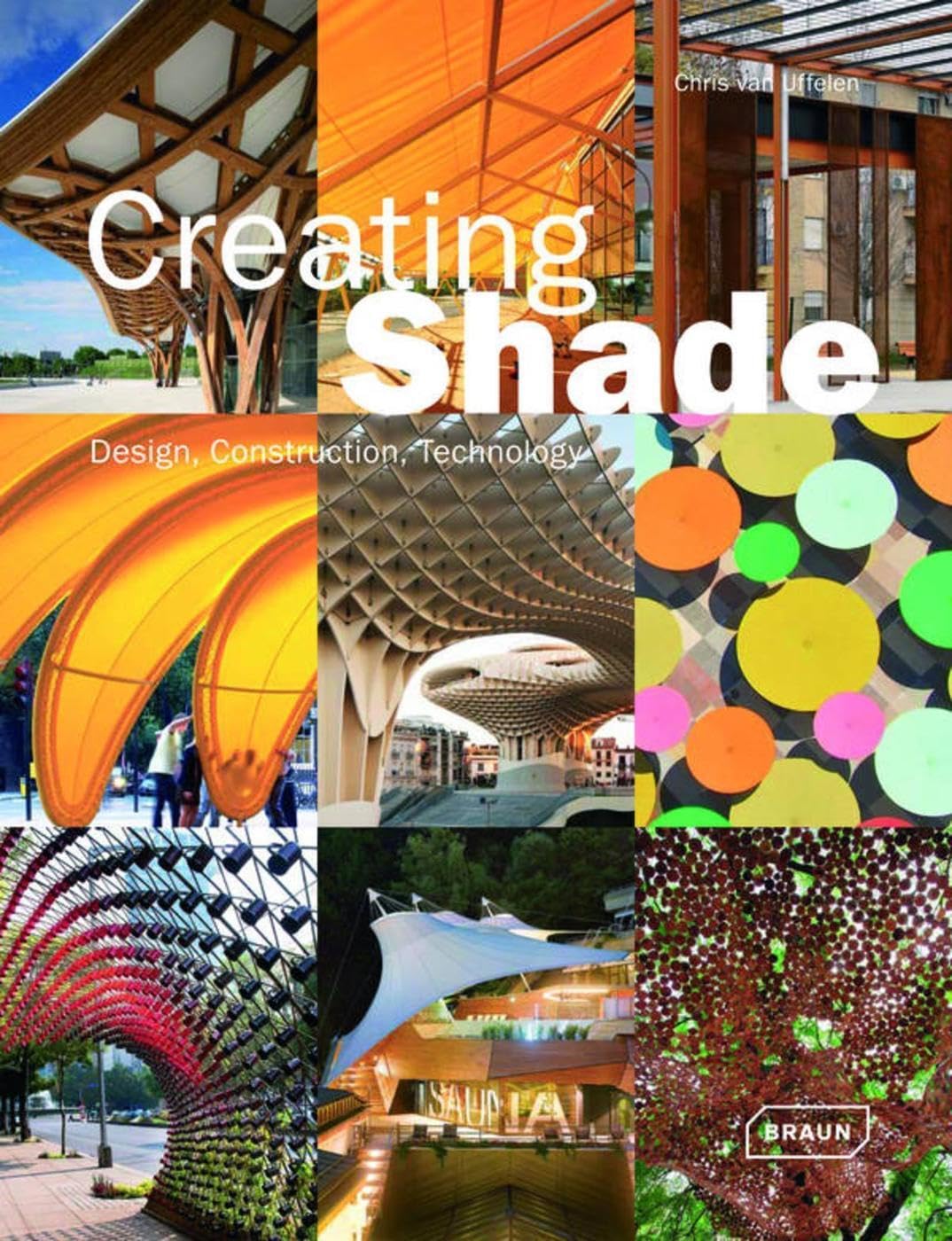 Creating Shade: Design, Construction, Technology (Architecture in Focus)