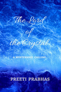 The Lord of the Crystal : a mysterious calling . . .