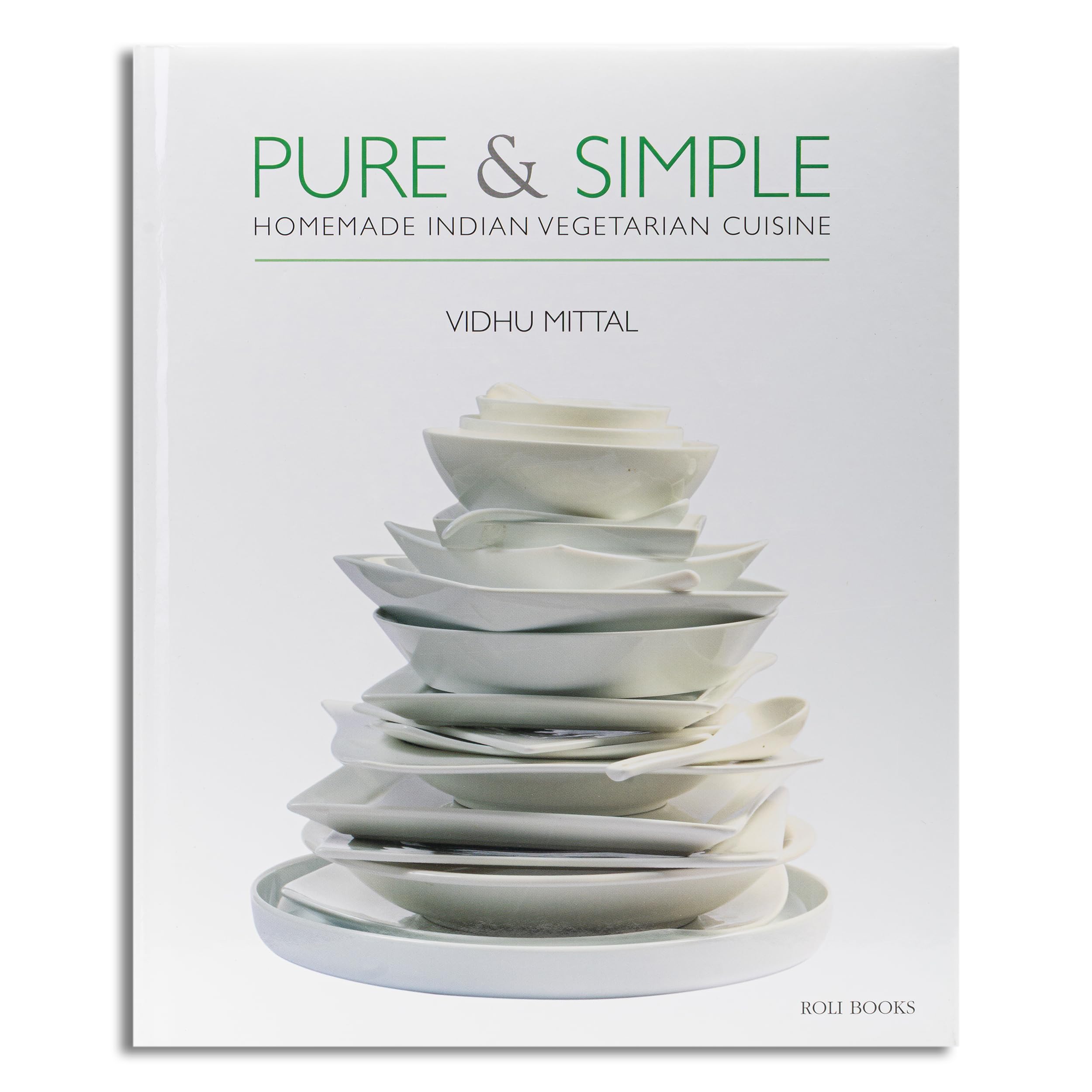 Pure & Simple: Homemade Indian Vegetarian Cuisine