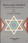 Matsyendra Samhita Ascribed to Matsyendranatha: Part I