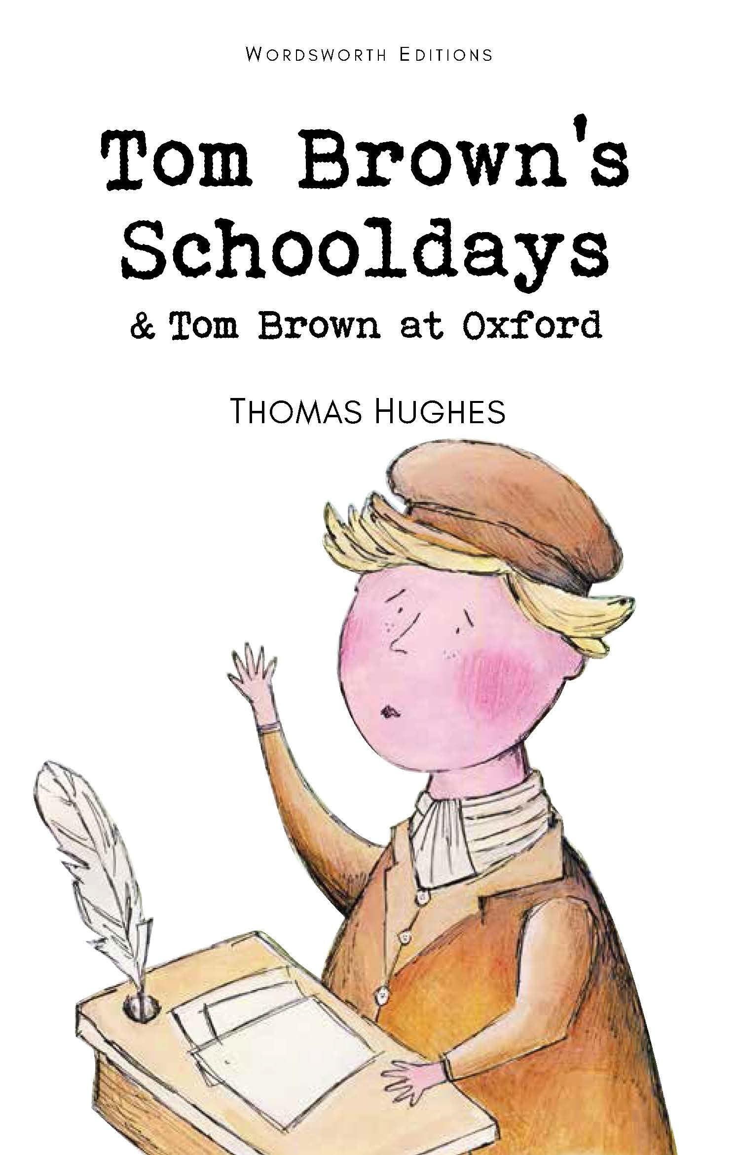 Tom Browns Schooldays (Wordsworths Classics)
