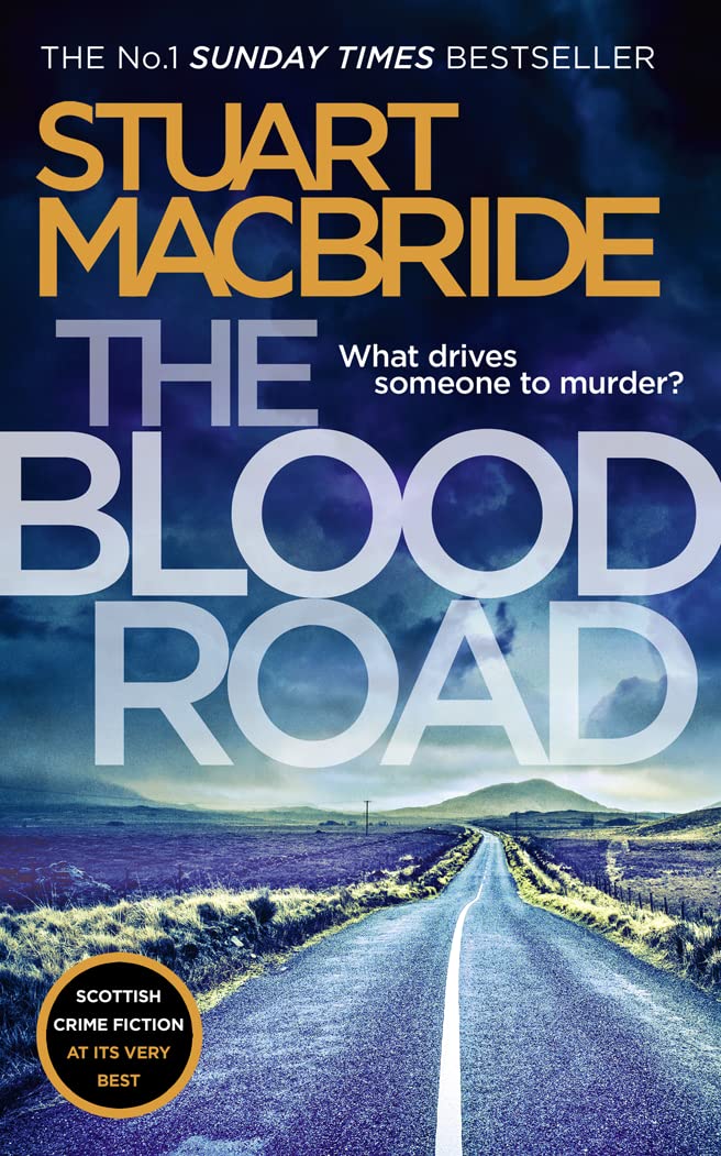 The Blood Road: A gripping crime thriller from the No.1 Sunday Times bestselling author (Logan McRae) (Book 11)