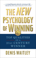 The New Psychology Of Winning: Top Qualities Of A 21St Century Winner