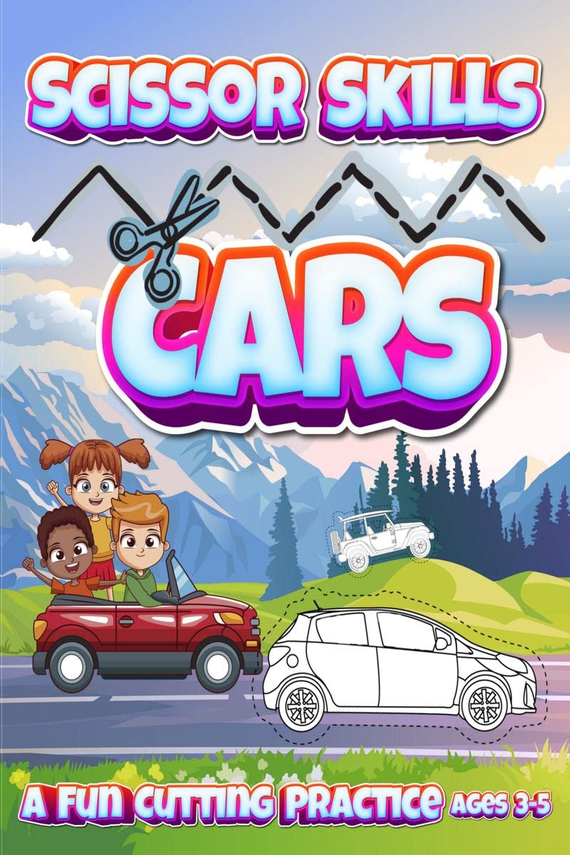 Scissor Skills Cars: A Fun Cutting Practice Ages 35 | Activity Book for Toddlers and Kids