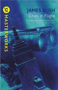 CITIES IN FLIGHT (SF MASTERWORKS)