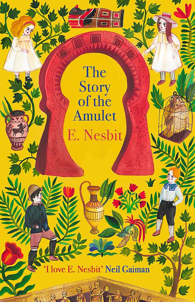 The Story of the Amulet (The Psammead Series,Virago Modern Classics)