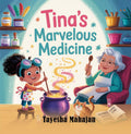 Tinas Marvelous Medicine (Full Color)