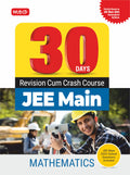 MTG 30 Days JEE Main Revision Cum Crash Course Mathematics Book For 2024 Exam | Strictly Based on JEE Main 2024 Rationalised Syl