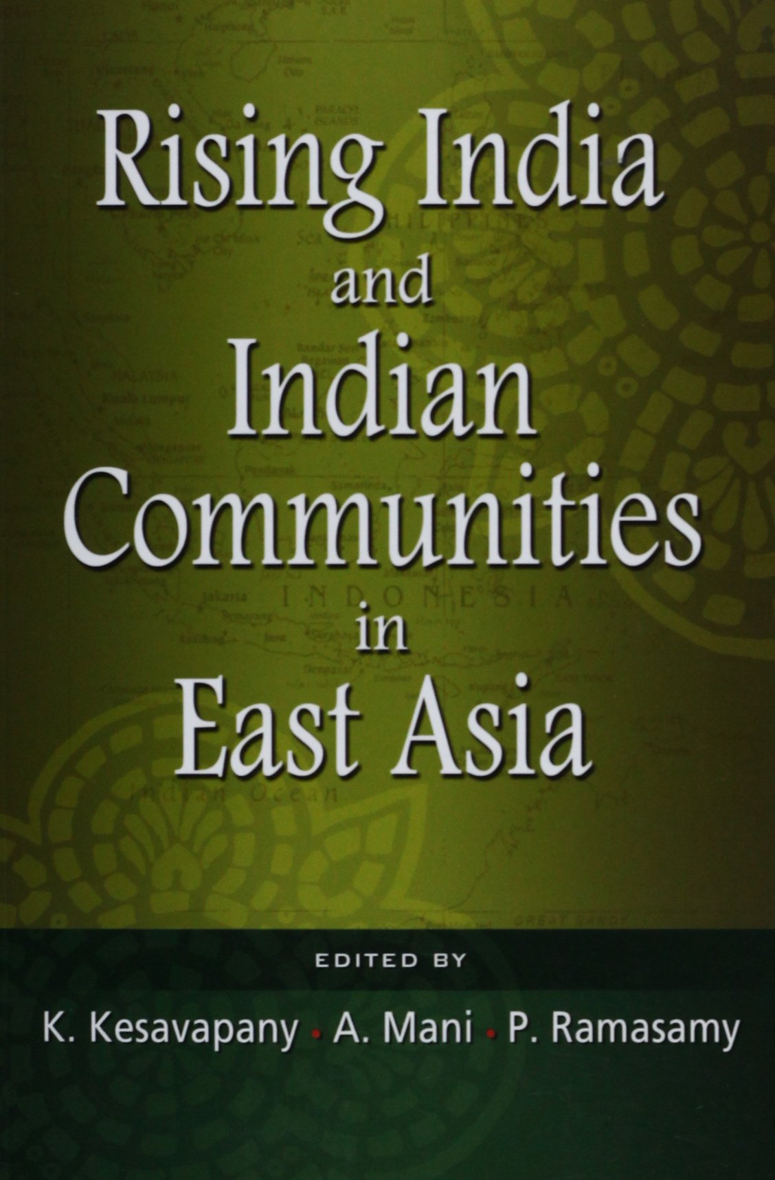 Rising India And Indian Communities In East Asia
