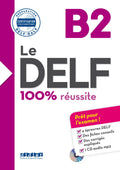 Le Delf 100% Reussite: Livre B2 & Cd Mp3