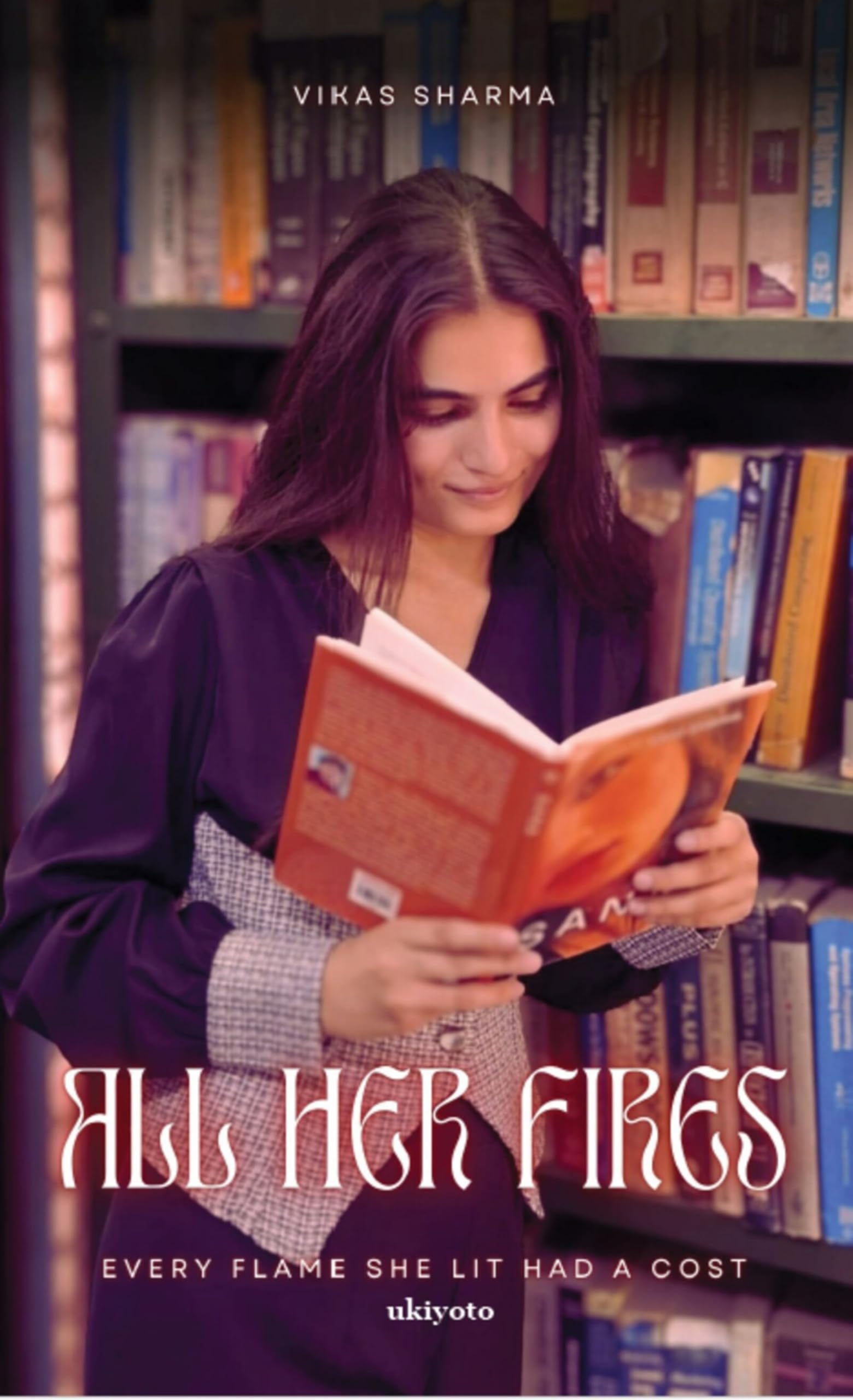 All Her Fires Every flame she lit had a cost