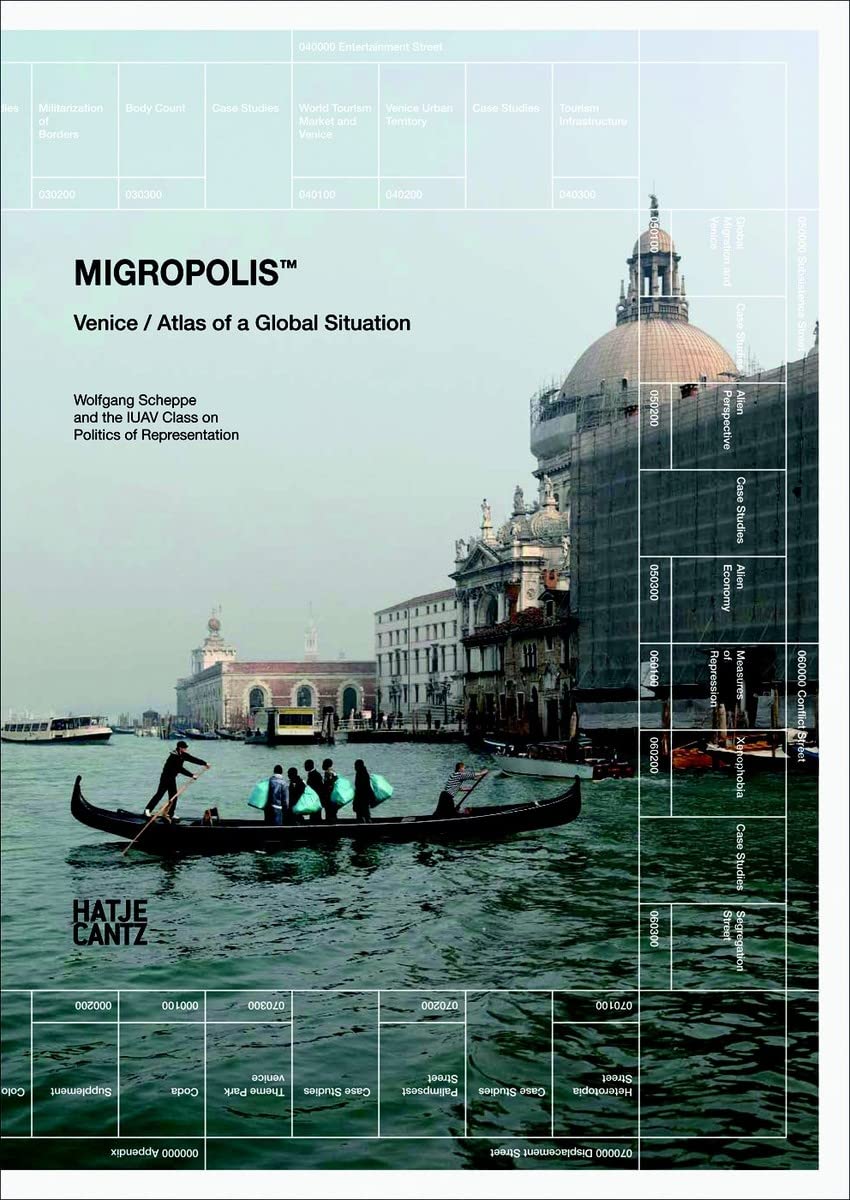 Migropolis: Venice: Atlas of a Global Situation